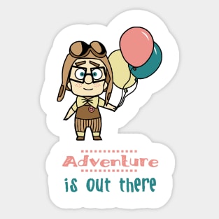 Adventure is out there Sticker